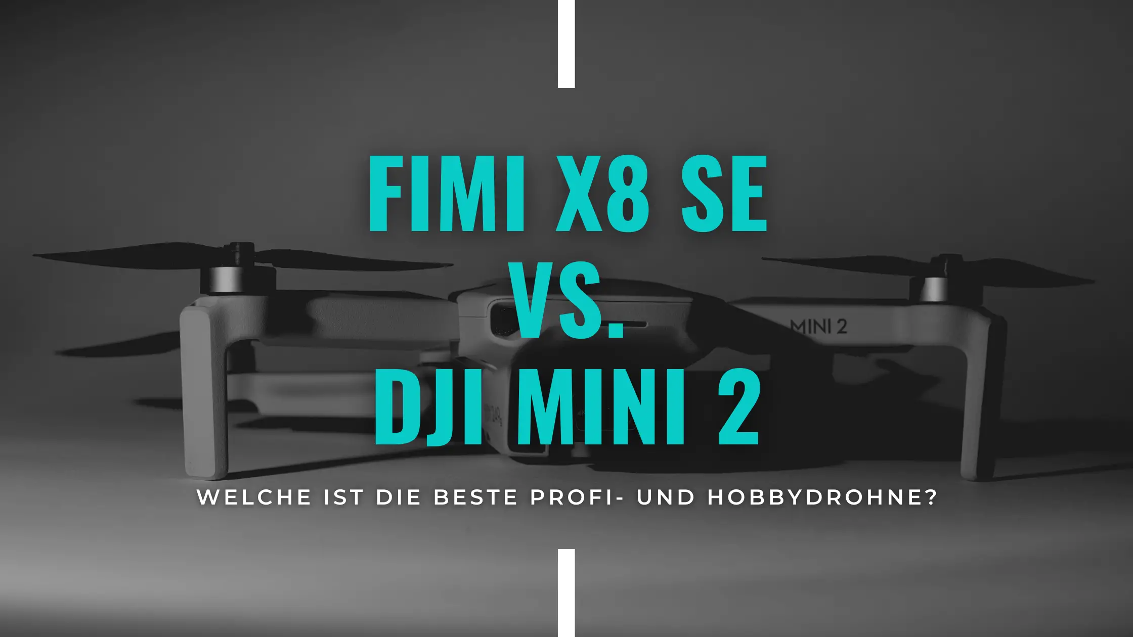 Blog Banner: FIMI X8 SE vs. DJI Mini 2 - Welche ist die bessere Hobby- und Profi-Drohne?